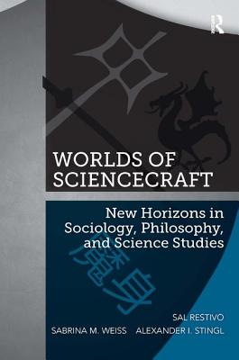 Worlds of ScienceCraft: New Horizons in Sociology, Philosophy, and Science Studies