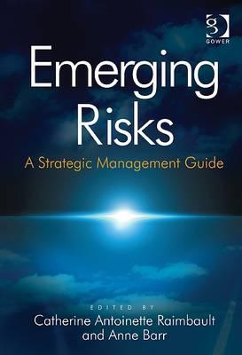 Emerging Risks: A Strategic Management Guide