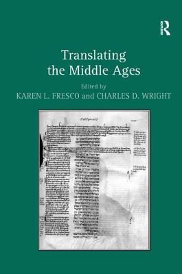 Translating the Middle Ages [Hardcover] Fresco, Karen L. and Wright, Charles D.