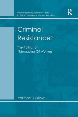 Criminal Resistance (Interdisciplinary Research Series in Ethnic, Gender and Class Relations)