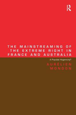 The Mainstreaming of the Extreme Right in France and Australia: A Populist Hegemony