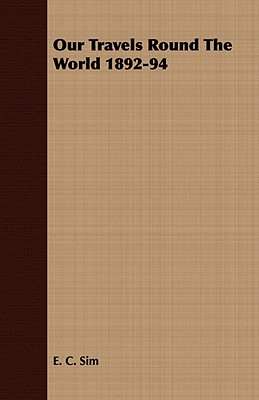 Our Travels Round the World 1892-94