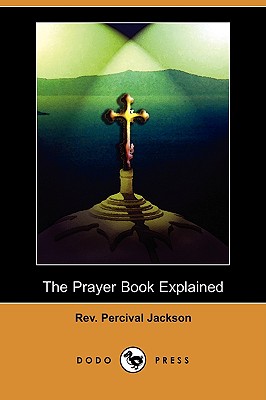 The Prayer Book Explained: The Daily Offices and the Litany