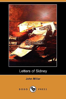 Letters of Sidney, on Inequality of Property: To Which Is Added, a Treatise of the Effects of War on Commercial Prosperity