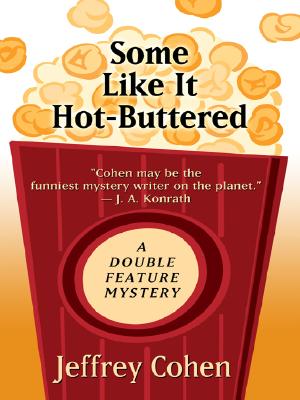 Some Like It Hot-Buttered (Double Feature Mystery: Thorndike Press Large Print Mystery Series)