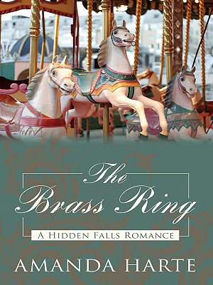 The Brass Ring (Hidden Falls Romance)