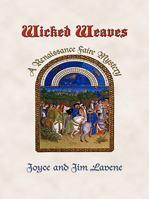Wicked Weaves (Thorndike Press Large Print Mystery Series: Renaissance Faire Mystery)