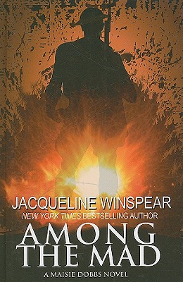 Among the Mad: A Maisie Dobbs Novel (Thorndike Press Large Print Core)
