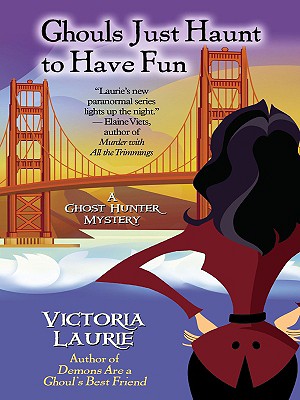 Ghouls Just Haunt to Have Fun (Thorndike Press Large Print Mystery Series; a Ghost Hunter Mystery)