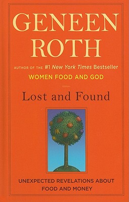 Lost and Found: Unexpected Revelations About Food and Money (Wheeler Large Print Book Series)