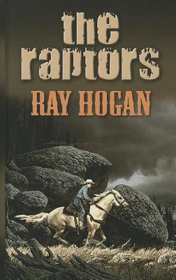 The Raptors (Thorndike Large Print Western Series)