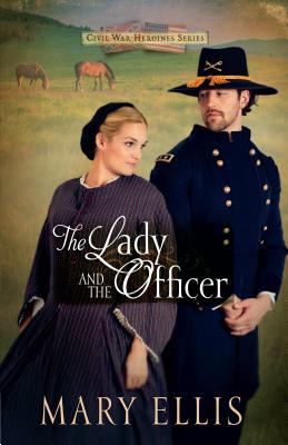 The Lady and the Officer (Civil War Heroine, 2)