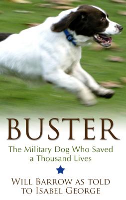 Image for Buster: The Military Dog Who Saved a Thousand Lives (Thorndike Press Large Print Popular and Narrative Nonfiction)