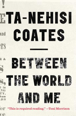 Between the World and Me (Thorndike Press Large Print Popular and Narrative Nonfiction)