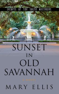 Image for Sunset in Old Savannah (Secrets of the South Mysteries) Sunset in Old Savannah (Secrets of the South Mysteries)