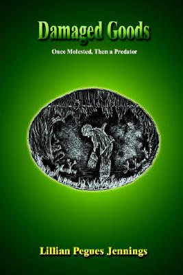 Damaged Goods: Once Molested, Then a Predator