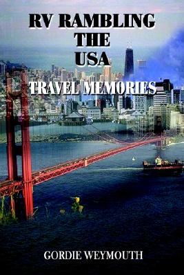 RV Rambling the USA: Travel Memories