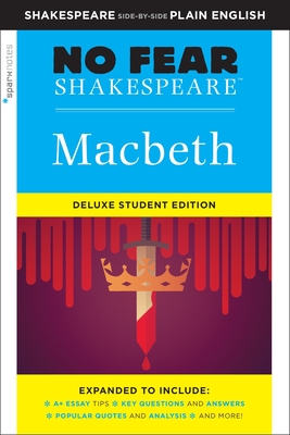 Macbeth: No Fear Shakespeare Deluxe Student Editions - Shakespeare Side-by-Side Plain English