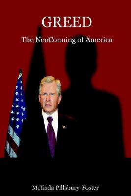 Greed: The NeoConning Of America