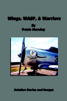 Wings, WASP, & Warriors Image for Wings, WASP, & Warriors