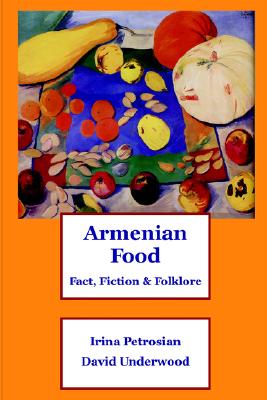 Armenian Food: Fact, Fiction & Folklore Image for Armenian Food: Fact, Fiction & Folklore