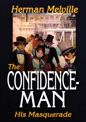 Confidence-Man. His Masquerade (Large Print)