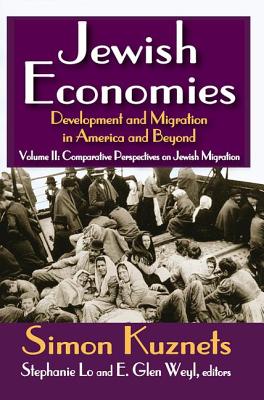Jewish Economies (Volume 2): Development and Migration in America and Beyond: Comparative Perspectives on Jewish Migration