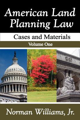 American Land Planning Law: Case and Materials (Volume 1)