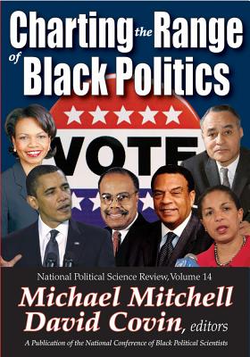 Charting the Range of Black Politics (National Political Science Review Series)
