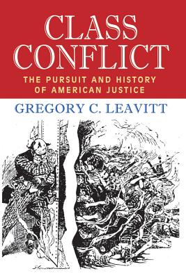 Class Conflict: The Pursuit and History of American Justice
