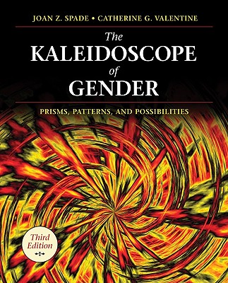 The Kaleidoscope of Gender: Prisms, Patterns, and Possibilities