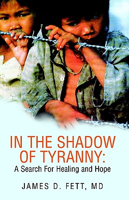 In the Shadow of Tyranny:: A Search For Healing and Hope