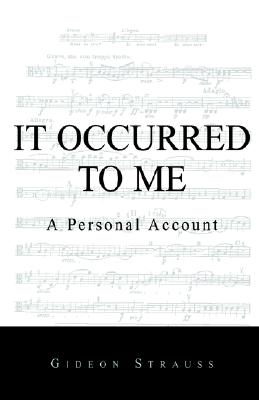 It Occurred To Me: A Personal Account