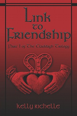 Link to Friendship: Part I of the Claddagh Trilogy