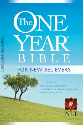 The One Year Bible for New Believers NLT