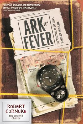 Ark Fever: The True Story of One Man's Search for Noah's Ark