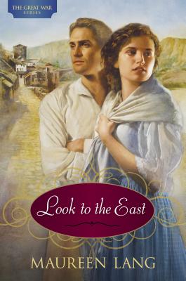 Look to the East (The Great War Series #1)