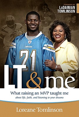Image for LT & Me: What Raising a Champion Taught Me about Life, Faith, and Listening to Your Dreams LT & Me: What Raising a Champion Taught Me about Life, Faith, and Listening to Your Dreams