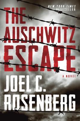 Image for The Auschwitz Escape: A Novel (A World War 2 Historical Fiction Military Thriller Inspired by True Events)