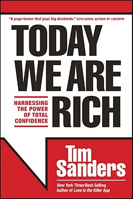 Image for Today We Are Rich: Harnessing the Power of Total Confidence Today We Are Rich: Harnessing the Power of Total Confidence