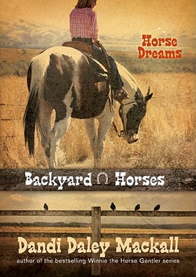 Horse Dreams (Backyard Horses)