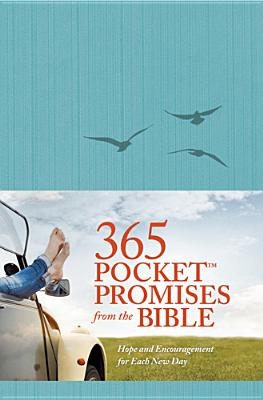 365 Pocket Promises from the Bible: Hope and Encouragement for Each New Day