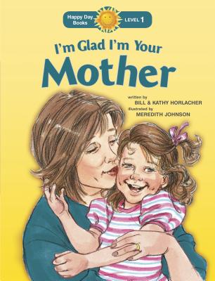 Image for I'm Glad I'm Your Mother (Happy Day)