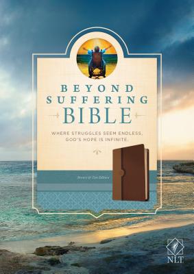 Image for Beyond Suffering Bible NLT, TuTone: Where Struggles Seem Endless, God's Hope Is Infinite