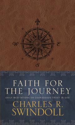 Faith for the Journey: Daily Meditations on Courageous Trust in God