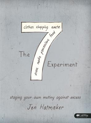 Image for The 7 Experiment - Bible Study Book: Staging Your Own Mutiny Against Excess