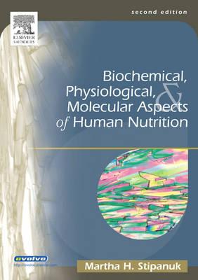 Biochemical, Physiological & Molecular Aspects of Human Nutrition