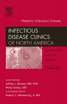 Image for Pediatric Infectious Diseases, An Issue of Infectious Disease Clinics (Volume 19-3) (The Clinics: Internal Medicine (Volume 19-3)) Pediatric Infectious Diseases, An Issue of Infectious Disease Clinics (Volume 19-3) (The Clinics: Internal Medicine (Volume 19-3))