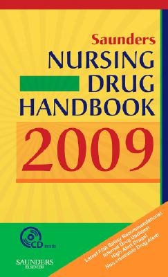 Image for Saunders Nursing Drug Handbook 2009, 1e ; Saunders Nursing Drug Handbook 2009, 1e Saunders Nursing Drug Handbook 2009, 1e ; Saunders Nursing Drug Handbook 2009, 1e