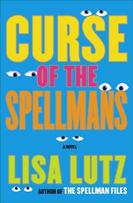 Curse of the Spellmans: A Novel (Izzy Spellman Mysteries)